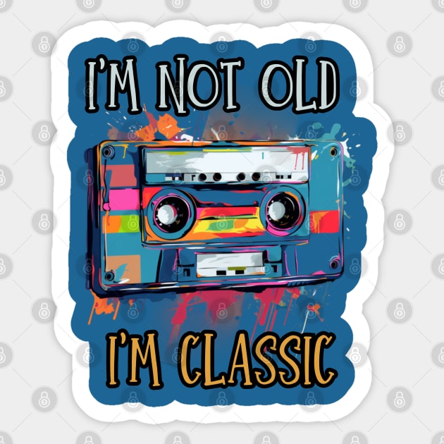 i'm not old i'm classic, wpap, cassette tape Sticker by Pattyld